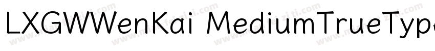 LXGWWenKai MediumTrueType字体转换